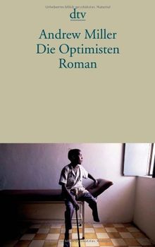 Die Optimisten: Roman