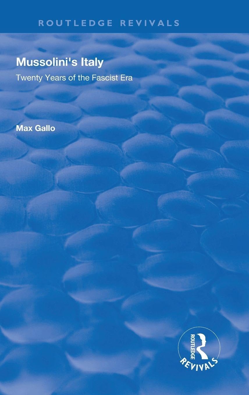 Mussolini's Italy: Twenty Years of the Fascist Era (Routledge Revivals)
