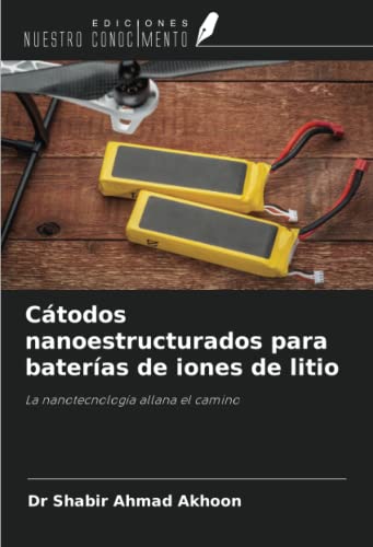 Cátodos nanoestructurados para baterías de iones de litio: La nanotecnología allana el camino