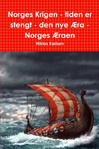 Norges Krigen - tiden er stengt - den nye Æra - Norges Æraen