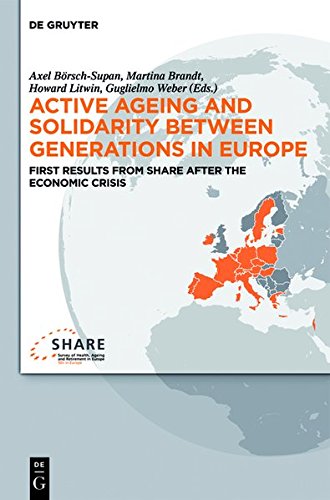 Active ageing and solidarity between generations in Europe: First results from SHARE after the economic crisis