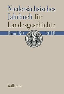 Niedersächsisches Jahrbuch für Landesgeschichte (Niedersächsisches Jahrbuch für Landesgeschichte. Neue Folge der »Zeitschrift des Historischen Vereins für Niedersachsen«)