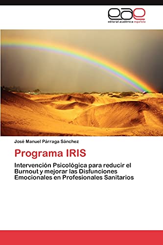 Programa IRIS: Intervención Psicológica para reducir el Burnout y mejorar las Disfunciones Emocionales en Profesionales Sanitarios