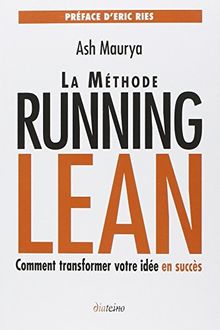 La méthode running lean : comment transformer votre idée en succès