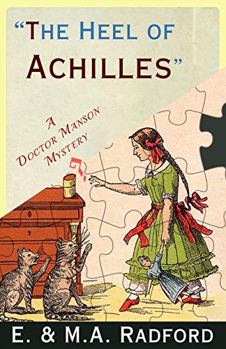 The Heel of Achilles: A Doctor Manson Mystery: A Golden Age Mystery