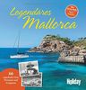 HOLIDAY Reisebuch: Legendäres Mallorca: 66 sagenhafte Orte, Personen und Ereignisse