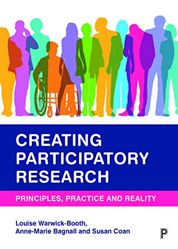 Creating Participatory Research: Principles, Practice and Reality