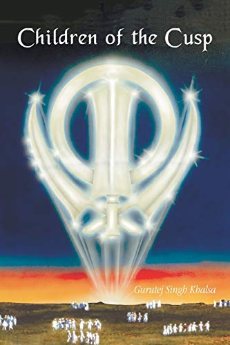 Khalsa, Gurutej Singh Singh Children Of The Cusp