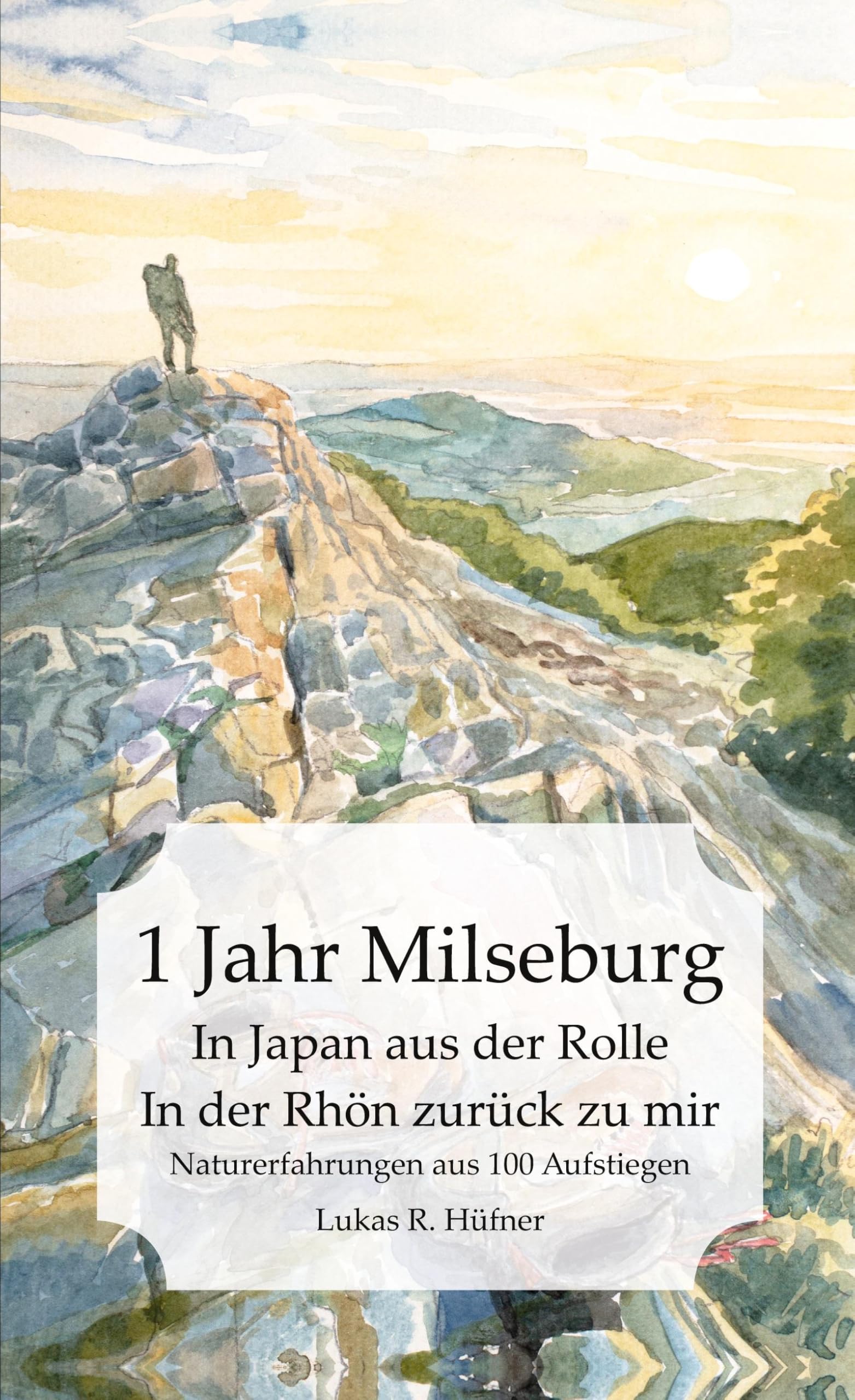 1 Jahr Milseburg: Naturerfahrungen und Einblicke aus 100 Aufstiegen in der Rhön