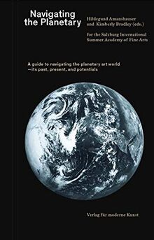 Navigating the Planetary: A guide to the planetary art world―its past, present, and potentials.