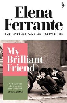 Farrante, E: My Brilliant Friend (Neapolitan Quartet)