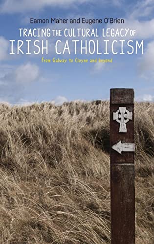 Tracing the Cultural Legacy of Irish Catholicism: From Galway to Cloyne and Beyond
