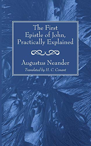 The First Epistle of John, Practically Explained
