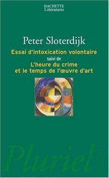 Essai d'intoxication volontaire. L'heure du crime et le temps de l'oeuvre d'art