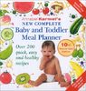 Annabel Karmel's New Complete Baby & Toddler Meal Planner - 3rd Edition: Over 200 Quick, Easy and Healthy Recipes