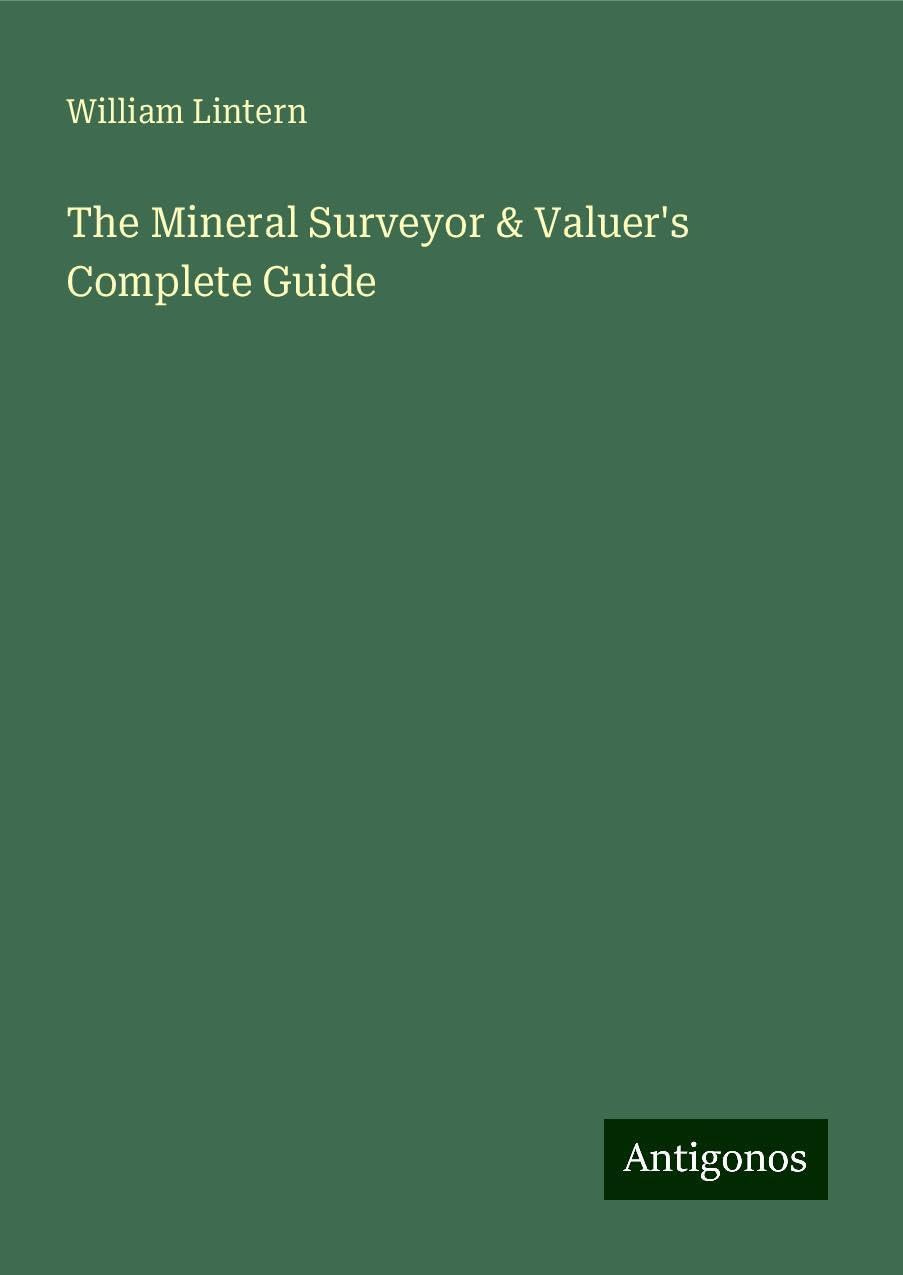 The Mineral Surveyor & Valuer's Complete Guide