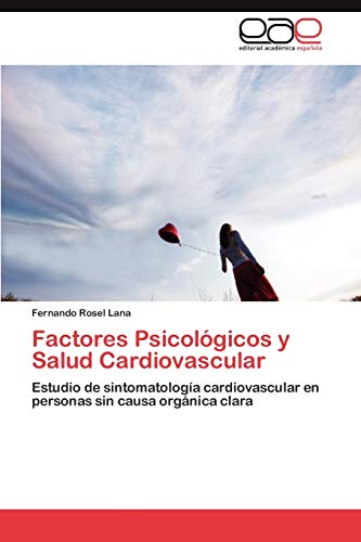 Factores Psicológicos y Salud Cardiovascular: Estudio de sintomatología cardiovascular en personas sin causa orgánica clara