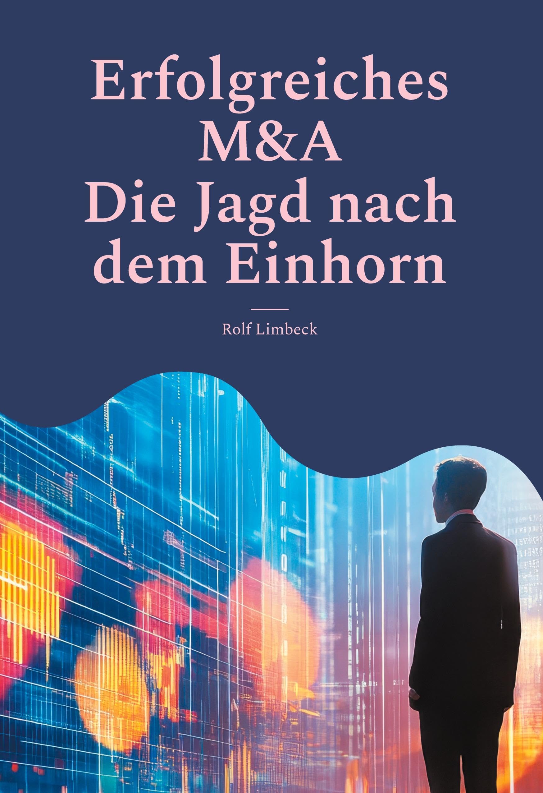 Erfolgreiches M&A: Die Jagd nach dem Einhorn (Schweizer Unternehmerkompass)