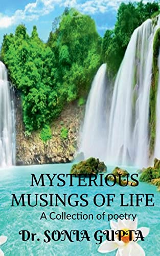 Mysterious musings of life- A Collection of poetry