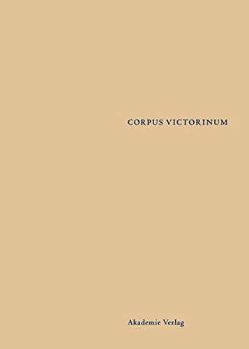 Schrift, Schreiber, Schenker: Studien zur Abtei Sankt Viktor in Paris und den Viktorinern (Corpus Victorinum, Band 1)