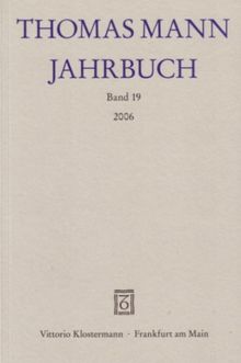 Thomas Mann Jahrbuch 19/2006: BD 19