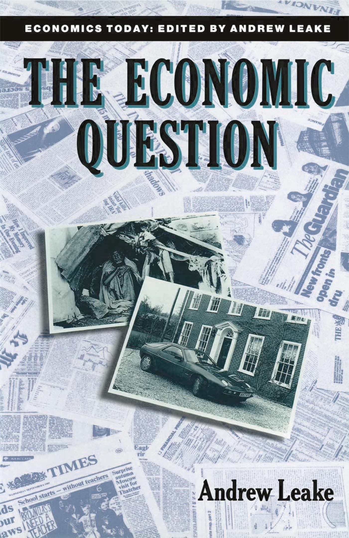 The Economic Question (Economics Today)