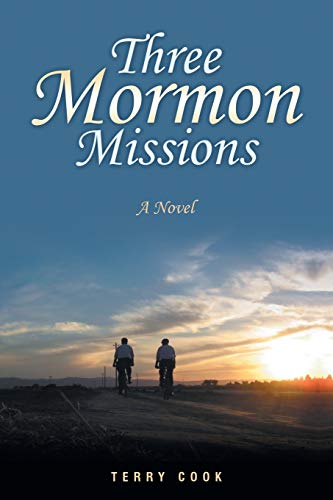 Three Mormon Missions: A Novel