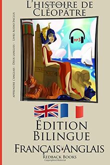 Apprendre l’anglais - Livre Audio Inclus - Version Bilingue (Français - Anglais) L’histoire de Cléopâtre