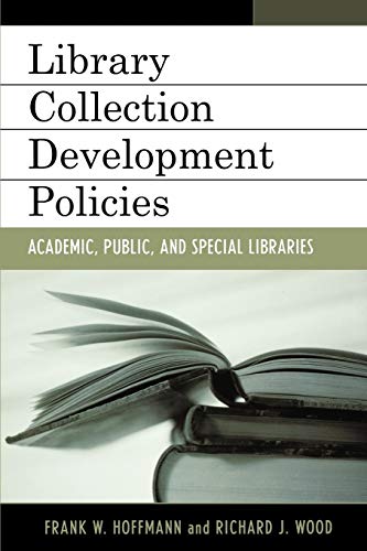 Library Collection Development Policies: Academic, Public, and Special Libraries (Good Policy, Good Practice)