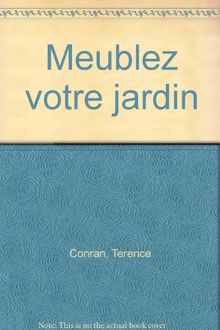 Meublez votre jardin (Maison  Decorat)