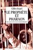 Le Prophète et pharaon : Aux sources des mouvements islamistes (Epreuv.Faits)