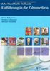 Zahn-Mund-Kiefer-Heilkunde. Lehrbuchreihe zur Aus- und Weiterbildung: Einführung in die Zahnmedizin: BD