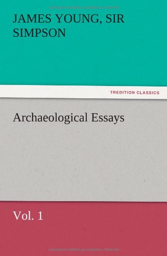 Archaeological Essays, Vol. 1