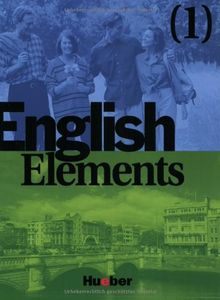 English Elements, Bd.1, Lehr- und Arbeitsbuch, m. 2 Audio-CDs: 12 units plus 4 revision units and 12 homestudy units