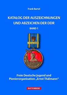 Katalog der Auszeichnungen und Abzeichen der DDR, Band 1: Freie Deutsche Jugend und Pionierorganisation Ernst Thälmann
