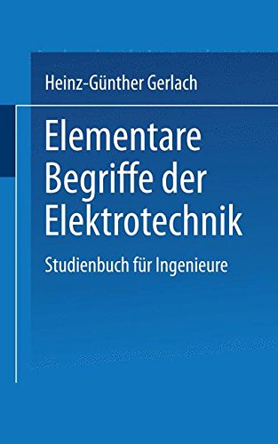 Elementare Begriffe der Elektrotechnik: Studienbuch für Ingenieure (Uni-Taschenbücher) (German Edition)