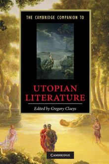 The Cambridge Companion to Utopian Literature (Cambridge Companions to Literature)