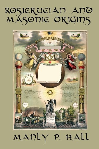 Hall, Manly P. Rosicrucian And Masonic Origins