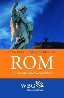 Rom. Ein literarischer Reiseführer