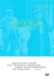 Die Geschichte einer Reise: Briefe aus Venedig von Alice und Claude Monet