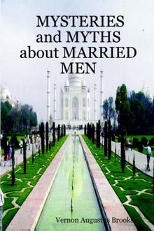 MYSTERIES and MYTHS about MARRIED MEN