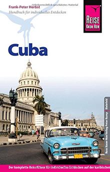 Reise Know-How Cuba: Reiseführer für individuelles Entdecken