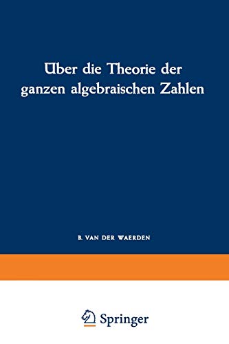 Uber Die Theorie Der Ganzen Algebraischen Zahlen (German Edition)