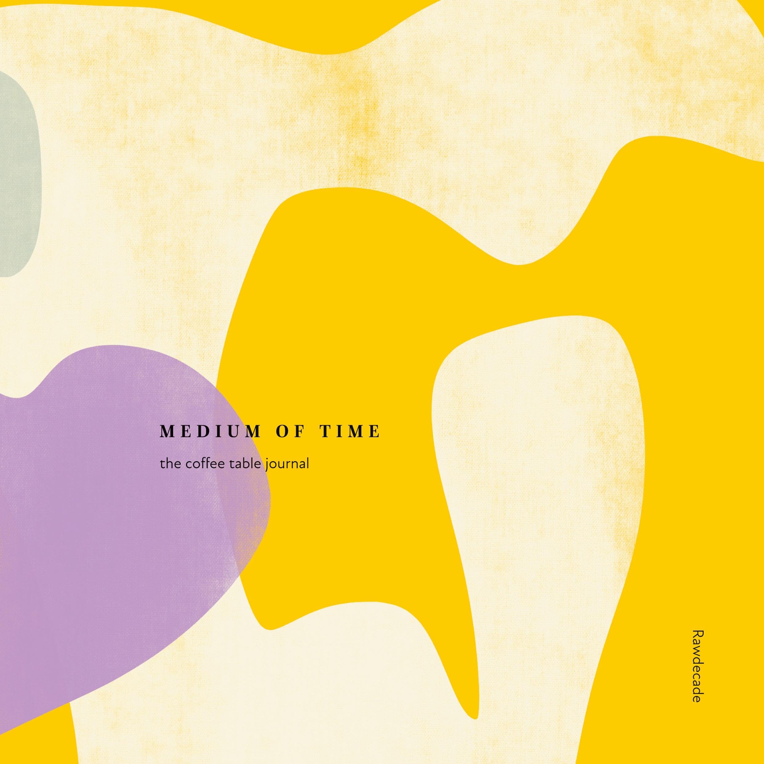 Medium of Time: the coffee table journal