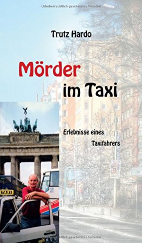 Mörder im Taxi: Erlebnisse eines Taxifahrers