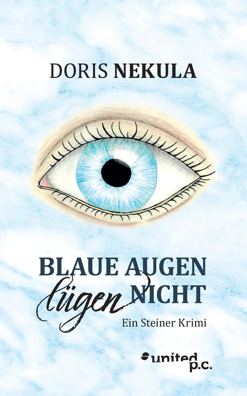 Blaue Augen lügen nicht: Ein Steiner Krimi