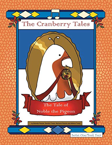 The Cranberry Tales: The Tale of Noble the Pigeon