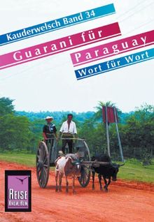 Kauderwelsch, Guarani für Paraguay Wort für Wort