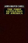 The First Gentleman of America: A Comedy of Conquest