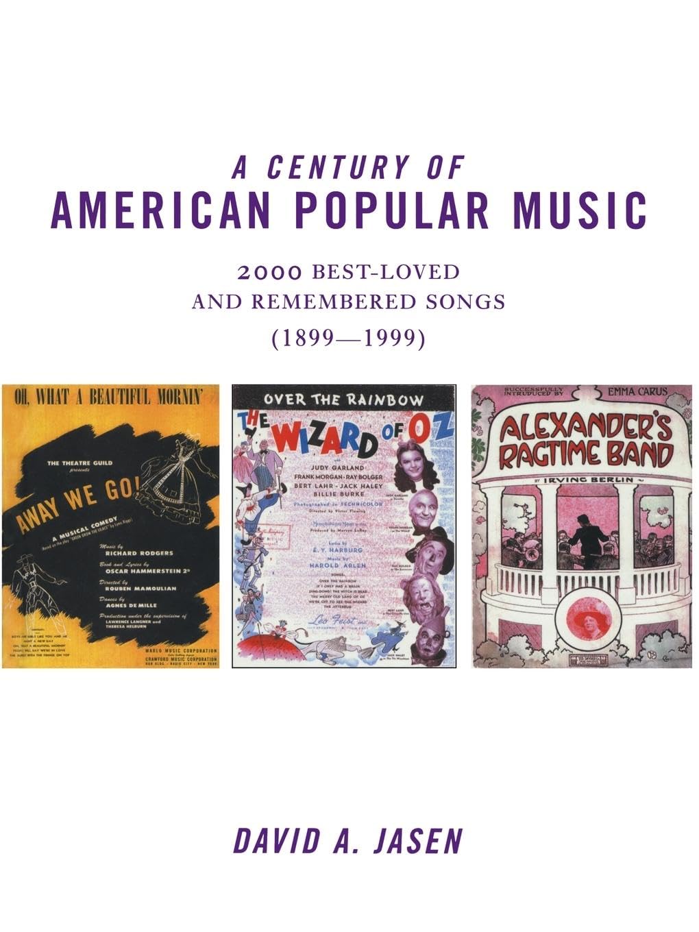 A Century of American Popular Music: 2000 Best-Loved and Remembered Songs (1899-1999)
